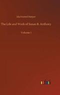 Cover: The Life and Work of Susan B. Anthony - Outlook Verlag