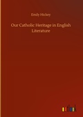Cover: Our Catholic Heritage in English Literature - Outlook Verlag