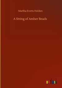 Enlarge image Cover: A String of Amber Beads - Outlook Verlag