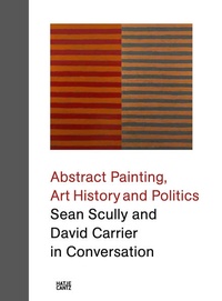 Enlarge image Cover: Sean Scully and David Carrier in Conversation - Hatje Cantz Verlag