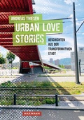 Cover: Urban Love Stories - Geschichten aus der transformativen Stadt - Waxmann Verlag GmbH