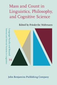 Enlarge image Cover: Mass and Count in Linguistics, Philosophy, and Cognitive Science - John Benjamins Publishing Co