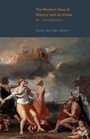 Cover: The Modern Idea of History and its Value - Amsterdam University Press
