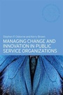 Cover: Managing Change and Innovation in Public Service Organizations - Routledge