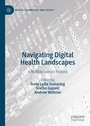 Cover: Navigating Digital Health Landscapes - Springer