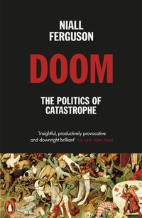 Enlarge image Cover: Doom: The Politics of Catastrophe - Penguin Books Ltd