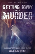 Cover: Getting Away With Murder (Cold Case Crime, #7) - Absolute Crime