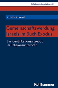 Abbildung von: Gemeinschaftswerdung Israels im Buch Exodus - Kohlhammer