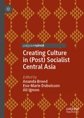 Cover: Creating Culture in (Post) Socialist Central Asia - Palgrave Macmillan