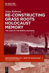 Bild: Re-Constructing Grassroots Holocaust Memory - De Gruyter Oldenbourg