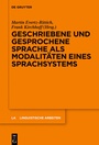 Cover: Geschriebene und gesprochene Sprache als Modalitäten eines Sprachsystems - De Gruyter