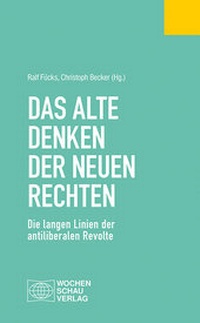 Enlarge image Cover: Das alte Denken der Neuen Rechten - Wochenschau Verlag
