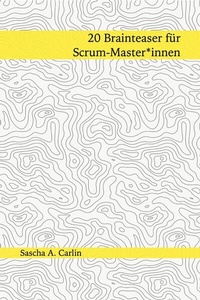 Abbildung von: 20 Brainteaser für Scrum-Masterinnen - epubli
