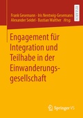 Cover: Engagement f&uuml;r Integration und Teilhabe in der Einwanderungsgesellschaft - Springer VS