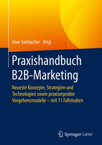 Abbildung von: Praxishandbuch B2B-Marketing - Springer Gabler