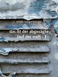 Cover: das ist der abges&auml;gte lauf der welt - Books on Demand