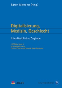 Abbildung von: Digitalisierung, Medizin, Geschlecht - Verlag Barbara Budrich