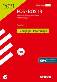 Abbildung von: STARK Abiturprüfung FOS/BOS Bayern 2021 - Pädagogik/Psychologie 13. Klasse - Stark Verlag