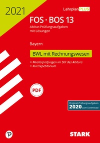 Abbildung von: STARK Abiturprüfung FOS/BOS Bayern 2021 - Betriebswirtschaftslehre mit Rechnungswesen 13. Klasse - Stark Verlag