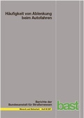 Cover: H&auml;ufigkeit der Ablenkung beim Autofahren - Fachverlag NW in Carl Ed. Sch&uuml;nemann KG