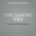 Cover: The Jasmine Wife Lib/E - One More Chapter