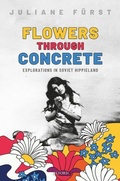 Cover: Flowers Through Concrete - Oxford University Press
