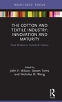 Cover: The Cotton and Textile Industry: Innovation and Maturity - Routledge