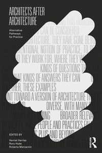 Enlarge image Cover: Architects After Architecture - Routledge