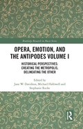 Cover: Opera, Emotion, and the Antipodes Volume I - Routledge