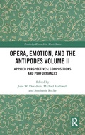 Cover: Opera, Emotion, and the Antipodes Volume II - Routledge