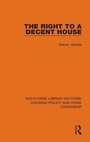 Cover: The Right to a Decent House - Routledge