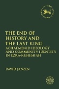 Cover: The End of History and the Last King - T.& T.Clark Ltd