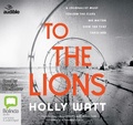 Cover: To The Lions - ABC/Audible Audio