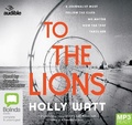 Cover: To The Lions - ABC/Audible Audio