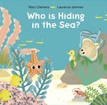 Cover: Who Is Hiding in the Sea? - Schiffer Publishing Ltd