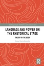 Cover: Language and Power on the Rhetorical Stage - Routledge