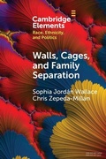 Cover: Walls, Cages, and Family Separation - Cambridge University Press