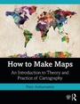 Cover: How to Make Maps - Routledge