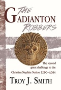 Cover: Gadianton Robbers: The Second Great Challenge to the Christian Nephite Nation 51bc - Ad34 - Cedar Fort