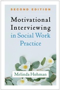 Cover: Motivational Interviewing in Social Work Practice, Second Edition - Guilford Press