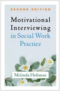 Enlarge image Cover: Motivational Interviewing in Social Work Practice, Second Edition - Guilford Press