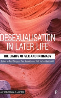 Enlarge image Cover: Desexualisation in Later Life - Policy Press