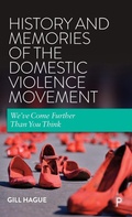 Cover: History and Memories of the Domestic Violence Movement - Policy Press
