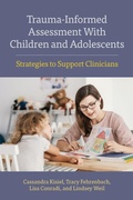 Cover: Trauma-Informed Assessment with Children and Adolescents - American Psychological Association
