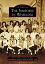 Cover: The Jamboree in Wheeling - Arcadia Publishing (SC)