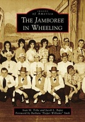 Cover: The Jamboree in Wheeling - Arcadia Publishing (SC)