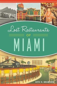 Abbildung von: Lost Restaurants of Miami - History Press