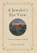 Cover: A Jeweler's Eye View - Archway Publishing
