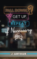 Cover: Fall Down, Get Up, Repeat If Necessary - LIFERICH