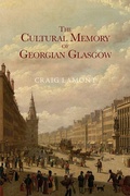 Cover: The Cultural Memory of Georgian Glasgow - Edinburgh University Press